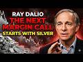 Why Ray Dalio Says the Next Margin Call Will Start with Silver