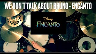 We Don't Talk About Bruno - Encanto | Reimagined Drum Cover