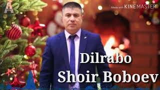 Shoir Boboev - Dilrabo / Шоир Бобоев - Дилрабо