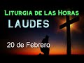 laudes de hoy jueves 20 de febrero de 2025 liturgia de las horas oraciÓn de la maÑana