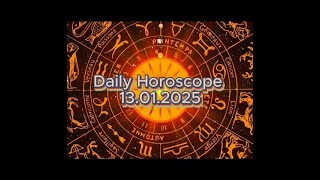 Horoscope 13.01.2025