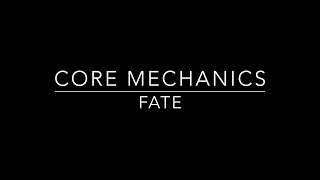 Core Mechanics #7 - Fate