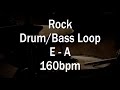 Rock Drum/Bass Loop E-A 160bpm for practice