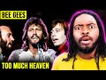 First Time Hearing Bee Gees - Too Much Heaven Reaction