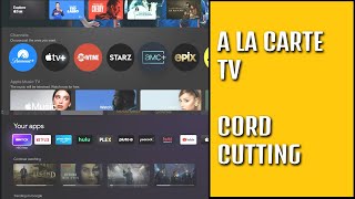 A La Carte TV - Cord Cutting - Live TV Streaming 2021