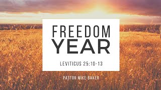 Freedom Year – Leviticus 25:10-13