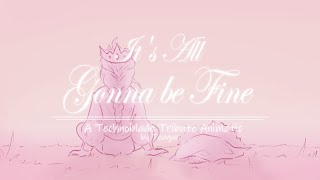 "It's all gonna be fine." - Technoblade Tribute Animatic