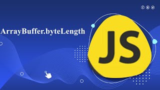 ArrayBuffer.prototype.byteLength : : javascript