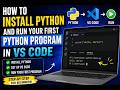 How to Install Python and Run Your First Python Program in VS Code Complete Beginner Tutorial (2026)