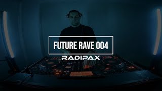 Radipax - Future Rave Set [004] 🩵 (KREAM, Meduza, Ayden Loyde, Artbat, Morten, Liquid Lab)