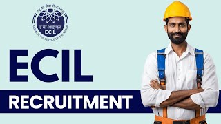 DAE-ECIL Recruitment 2024 | Project Engineer \u0026 Technical Officer | 115 Vacancy | NO FEES | Jobs 2024