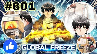 Global Freeze : World Froze | Return in Past | EP 601 | Manhwa Explained in Hindi