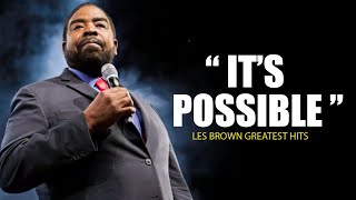 IT'S POSSIBLE - Les Brown's Motivating Speech That Will Change Your Life | MOTIVATION MINDPOWERS