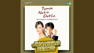 Mujhe Tumse Mohabbat Hai (Remix) - Jhankar Beats