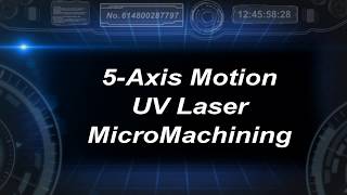 5-Axis MicroMachining Laser Work Station