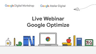 Google Live Webinar: Google Optimize - Testen und optimieren Sie Ihre Website!