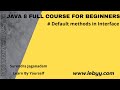 Java 8 features ::  Default methods in Interface | Java 8 features for Beginners