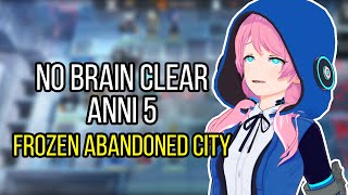 No-Brain Clear Annihilation 5 (Frozen Abandoned City) | Arknights