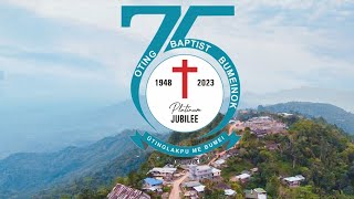 Oting village Baptist Church|| 75 Platinum jubilee || Special No by Monyakshu Bumeinok