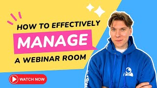 Master Your First Webinar: How to effectively manage a LiveWebinar room?