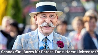 😱😱Schock-Gerüchte um Horst Lichter: Ist der „Bares für Rares“-Star wirklich tot?