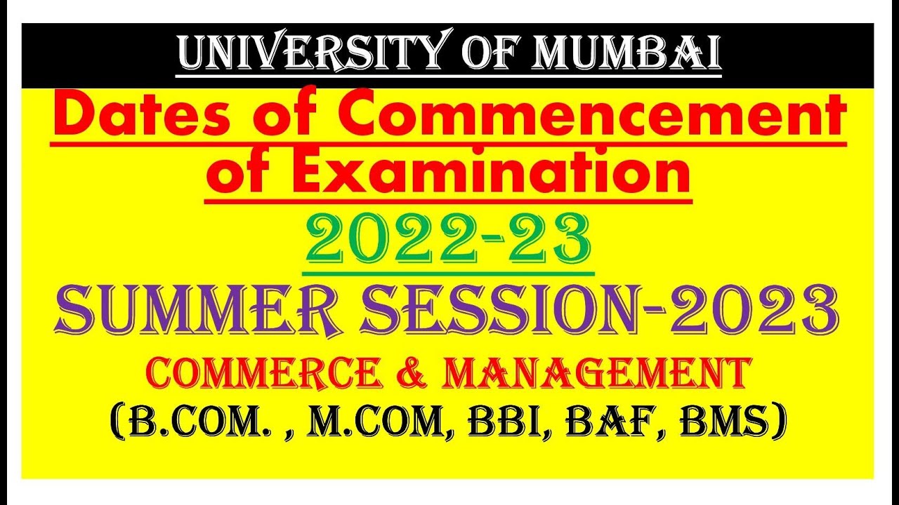 Dates Of Commencement Of Examination | Summer 2023 | Mumbai University ...