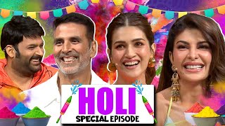 Akshay Kumar Holi Special Episode | The Kapil Sharma Show |  Full EP