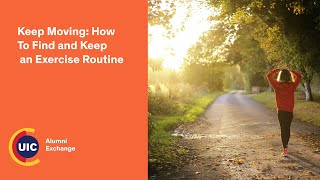 Keep Moving: How To Find and Keep an Exercise Routine