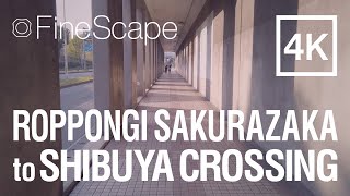 【4K/60fps】六本木さくら坂→渋谷スクランブル交差点 / Roppongi Sakurazaka to Shibuya Crossing
