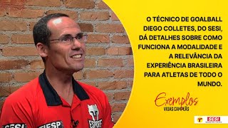 Exemplos: Vidas Campeãs. Diego Colletes - #goalball SESI