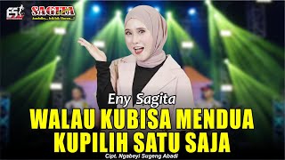 Eny Sagita - Walau Kubisa Mendua Kupilih Satu Saja |Sagita Assololley| Dangdut(Official Music Video)