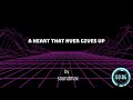 soundmax - A Heart That Never Gives Up (official visualiser)