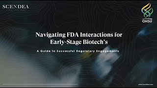 Navigating FDA Interactions for Early-Stage Biotechs: A Guide to Successful Regulatory Engagements