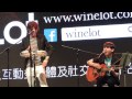 曹震豪、黃溢濠 i m yours 原唱 jason mraz @添馬紅酒佳餚節 —winelot blind tasting competition 2015 4 12