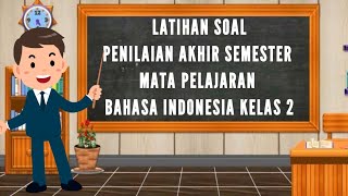 Latihan Soal PAS Bahasa Indonesia Kelas 2 SD Semester 1