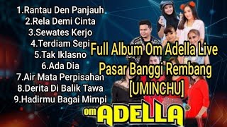 Full Album Rantau Den Panjauh Om Adella Live Pasar...
