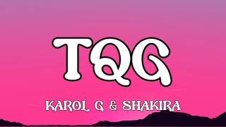 KAROL G & Shakira - TQG (Mix Letra) || Yandel, Feid, MTZ Manuel Turizo, Ozuna, Feid