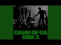 DAWN OF DA DON 3 INTRO