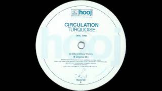 Circulation ‎– Turquoise (Original Mix) [HD]