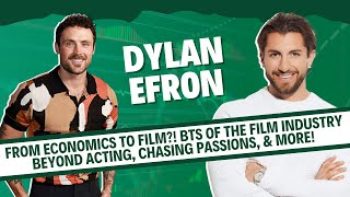 Dylan Efron: Chasing passions and not qualifications, BTS of the film industry, beyond acting