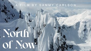 SAMMY CARLSON || NORTH OF NOW || TEASER