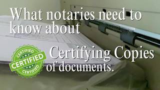 What notaries need to know about certified copies