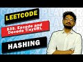 535. Encode and Decode TinyURL | LEETCODE MEDIUM | HASHMAP | CODE EXPLAINER