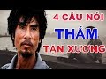 4 Câu Nói Thấm Tận Xương giúp Bạn Sống Khôn Ra Từng Ngày