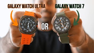 Should You Buy The Samsung Galaxy Watch Ultra or the Galaxy Watch 7?