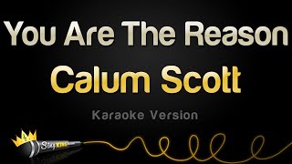 Calum Scott - You Are The Reason Karaoke Version