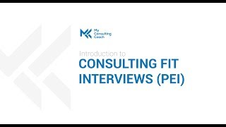 What are McKinsey, BCG and Bain looking for in Consulting Fit Interviews (PEI)?