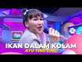 Ikan Dalam Kolam | Ayu Ting Ting | BROWNIS (24/1/23)