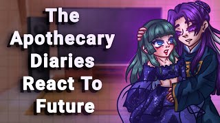 The Apothecary Diaries React To Future // Gacha React