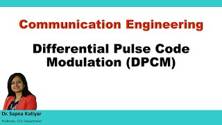 Communication Engineering - Differential Pulse Code Modulation (DPCM)
